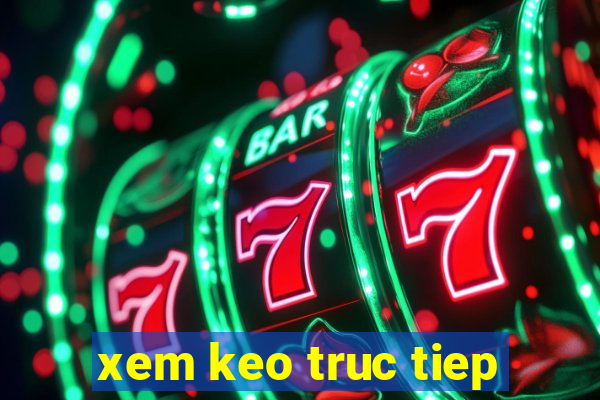 xem keo truc tiep