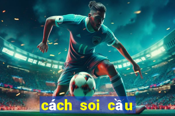 cách soi cầu lô đề miền bắc