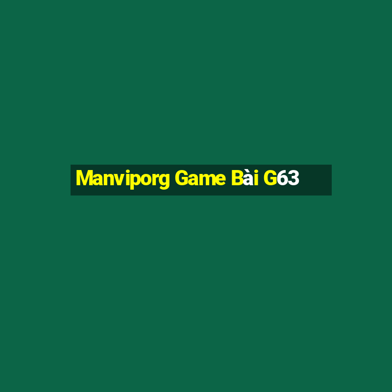 Manviporg Game Bài G63