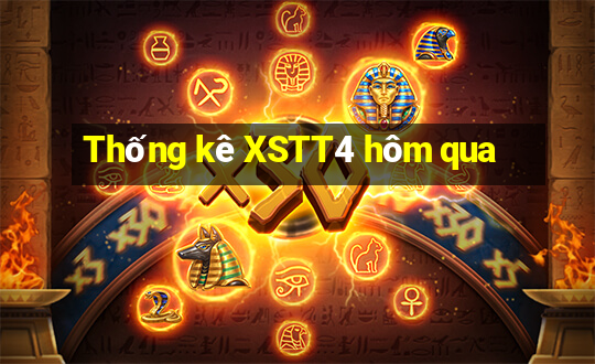 Thống kê XSTT4 hôm qua