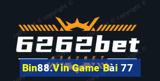 Bin88.Vin Game Bài 77