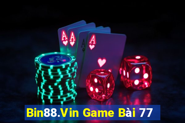 Bin88.Vin Game Bài 77