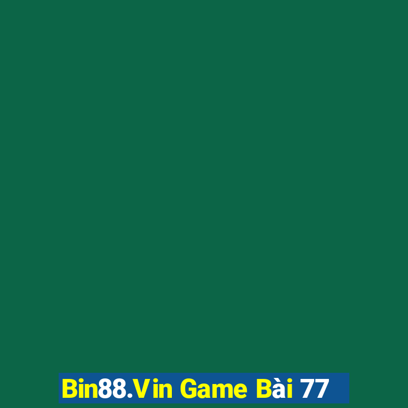 Bin88.Vin Game Bài 77