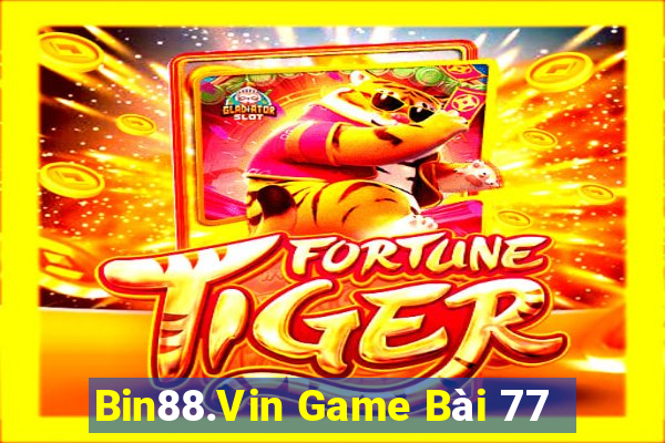 Bin88.Vin Game Bài 77