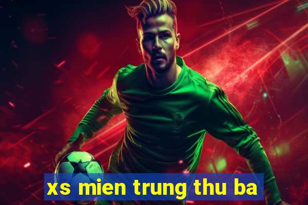 xs mien trung thu ba