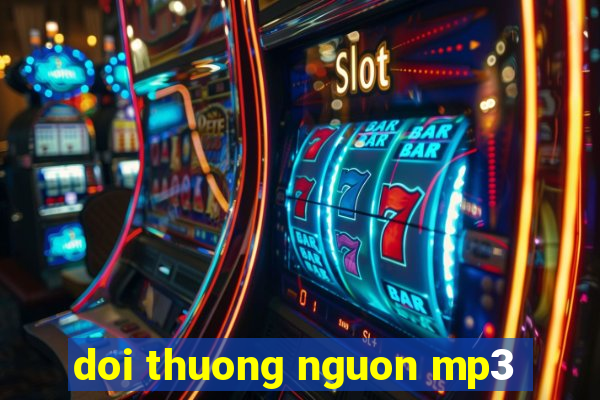 doi thuong nguon mp3