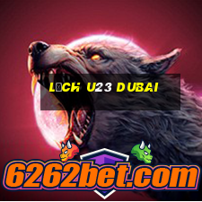 lich u23 dubai