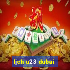 lich u23 dubai