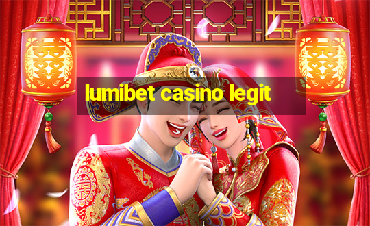 lumibet casino legit