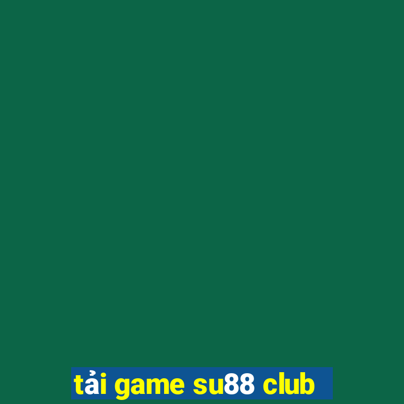 tải game su88 club