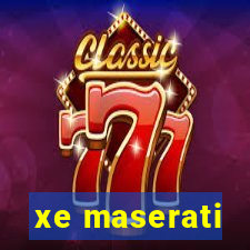 xe maserati