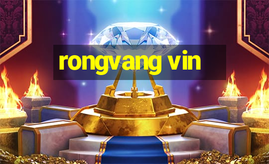 rongvang vin