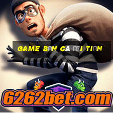 game ban ca doi tien