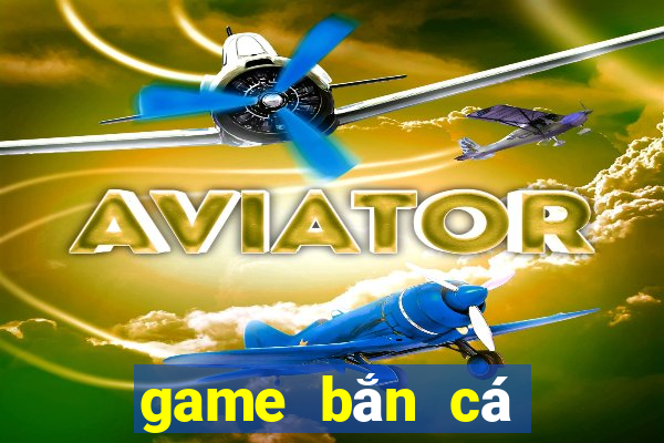 game ban ca doi tien