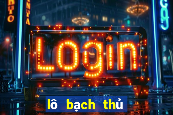 lo bach thu mien bac