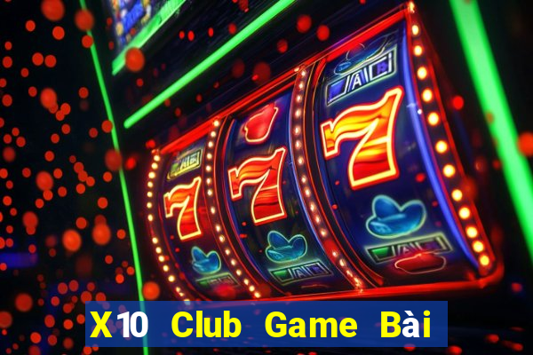 X10 Club Game Bài Online Hay