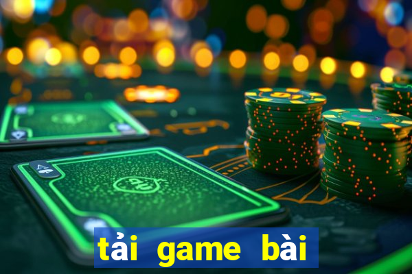 tải game bài về máy tính