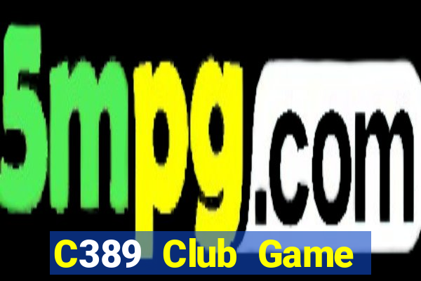 C389 Club Game Bài Rồng Lửa