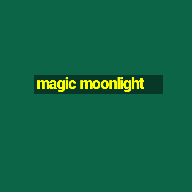 magic moonlight