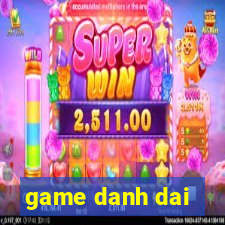 game danh dai