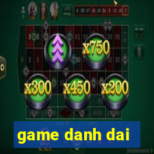 game danh dai