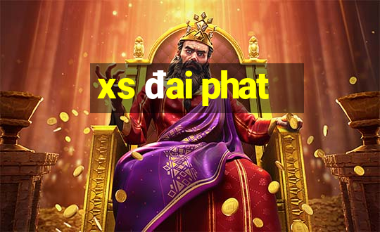 xs đai phat