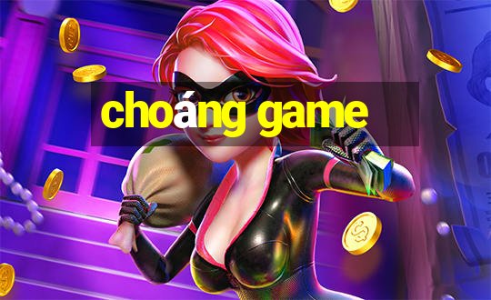 choáng game