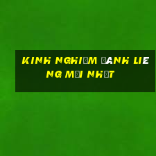 Kinh nghiệm đánh liêng mới nhất