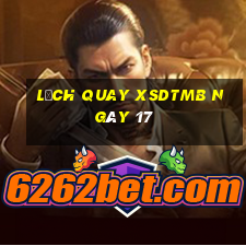 Lịch quay XSDTMB ngày 17