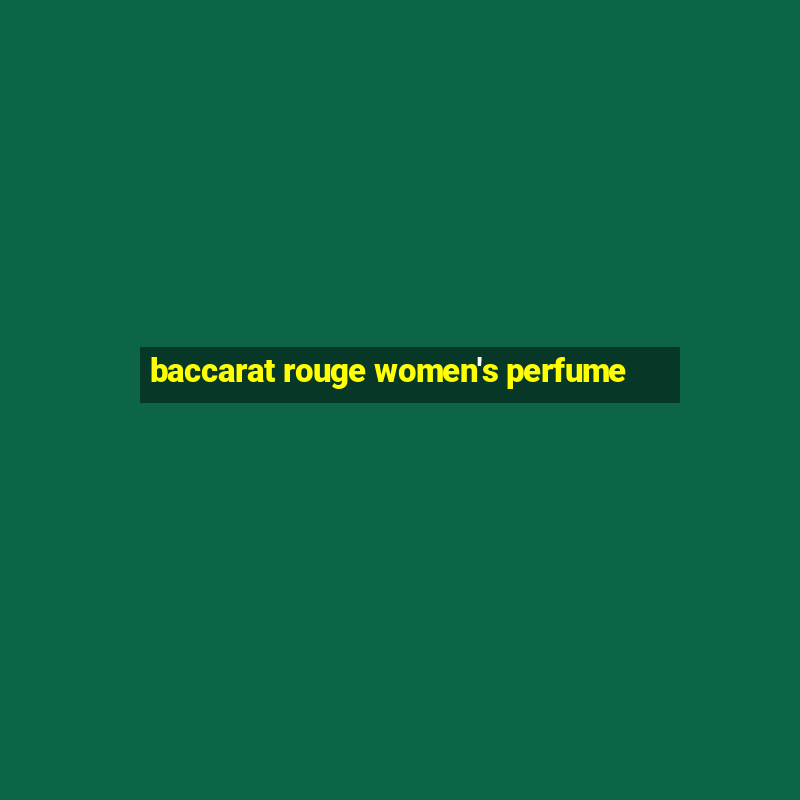 baccarat rouge women's perfume