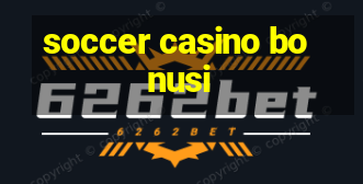 soccer casino bonusi