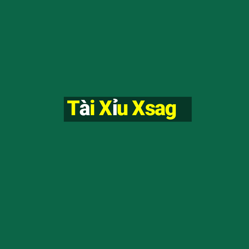 Tài Xỉu Xsag