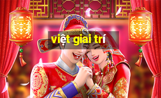 việt giai trí