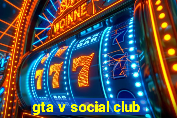 gta v social club