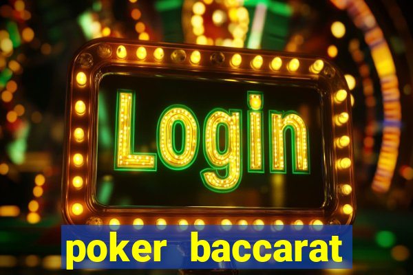 poker baccarat banca xanh chin uy tin