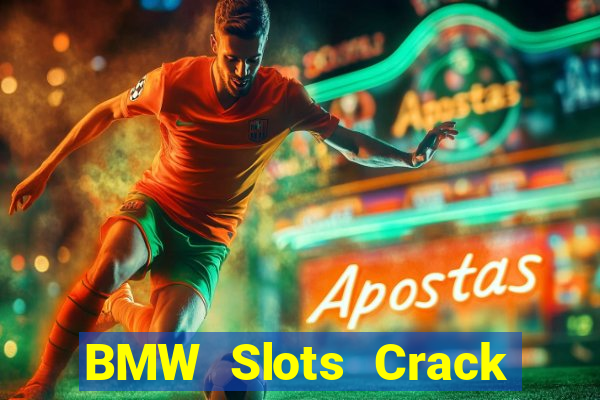 BMW Slots Crack Phiên bản