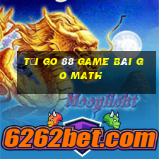 Tải Go 88 Game Bài Go Math