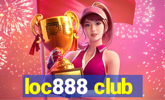 loc888 club