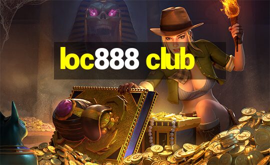 loc888 club