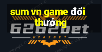 sum vn game đổi thưởng