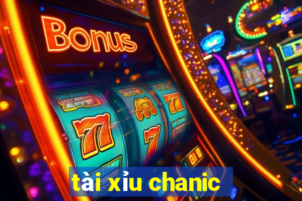 tài xỉu chanic