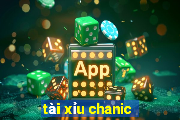 tài xỉu chanic