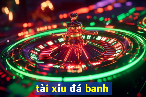 tài xỉu đá banh