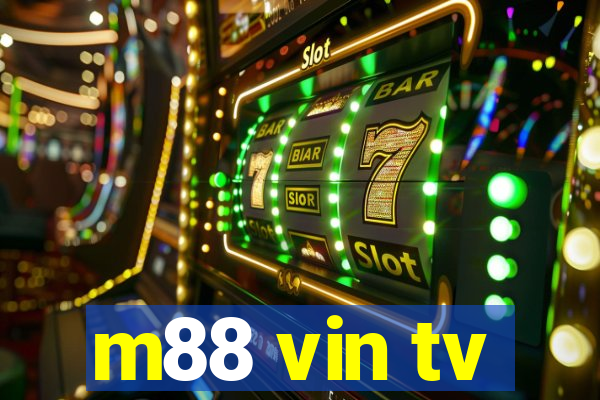 m88 vin tv