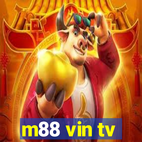 m88 vin tv