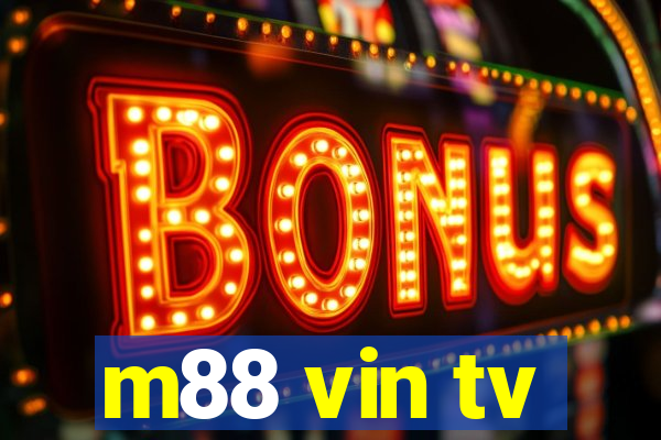 m88 vin tv