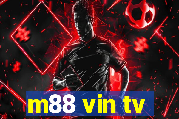 m88 vin tv