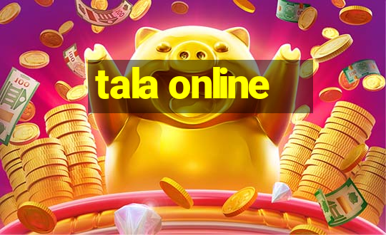 tala online