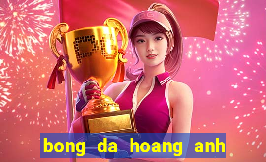 bong da hoang anh gia lai