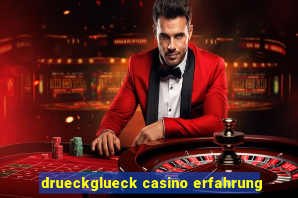 drueckglueck casino erfahrung